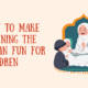 How to Make Learning the Quran Fun
