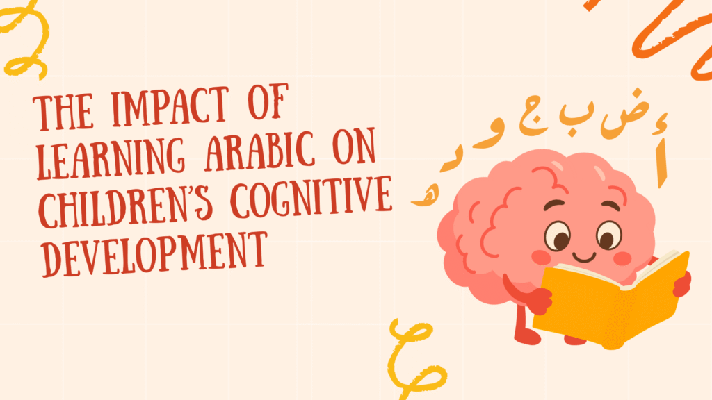 The Impact of Learning Arabic on Children’s Cognitive Development